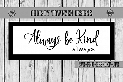 Always Be Kind Always SVG Design Product Image 1