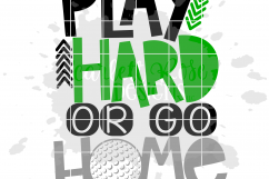 Play Hard or Go Home - Golf SVG Product Image 2