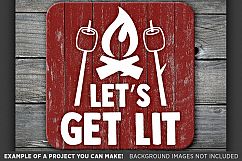 Let&#039;s Get Lit SVG - Camping Svg - Camping Signs SVG - 741 Product Image 2