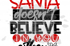 Santa Doesn&#039;t Belive in you Either - Christmas SVG Product Image 2