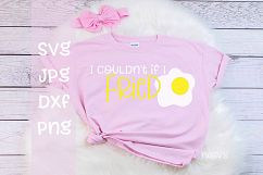 I couldnt if I fried, Valentine's day, SVG Product Image 1