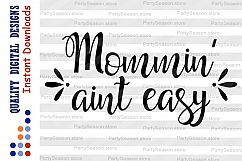 Mommin' Aint Easy SVG Mom Life Svg Mom svg Cutting File Mom Product Image 2