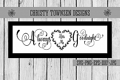 Always Kiss Me Goodnight SVG Design Product Image 1