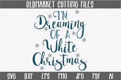 I'm Dreaming of a White Christmas SVG Cut File - EPS DXF PNG Product Image 1