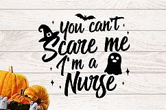 You can&#039;t scare me I am a Nurse Halloween SVG Product Image 1