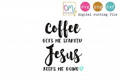 Coffee Gets Me Started Jesus Keeps Me Going  Product Image 1