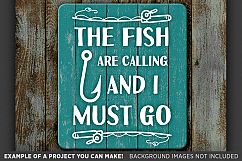 The Fish Are Calling And I Must Go Svg File - Fishing - 779 Product Image 3