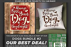 Always Kiss Your Dog Goodnight SVG File - Dog SVG File - 818 Product Image 3