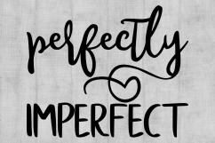 Perfectly Imperfect SVG Mom Life SVG Inspiration SVG DXF PNG Product Image 2