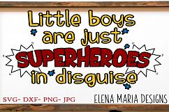 Little Boys Are Just Superheros In Disguise Cut File Product Image 1
