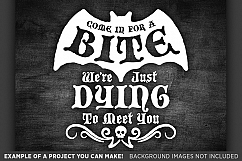 Come In For A Bite Dying To Meet You Svg File - 4024 Product Image 3