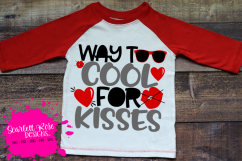 Way Too Cool For Kisses SVG Product Image 1
