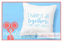 I have it all together, I just cant find it. Funny Shirt SVG Product Image 2