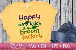 Happy As A Witch In A Broom Factory - SVG DXF EPS PNG Product Image 2