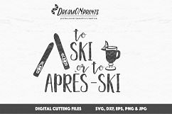 To Ski or to Apres Ski - A Fun Winter SVG File Product Image 2