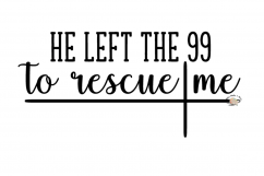 He left the 99 to rescue me svg CUT file, Reckless love song lyrics svg Faith cross svg file Christian faith svg file faith t-shirt svg file Product Image 1
