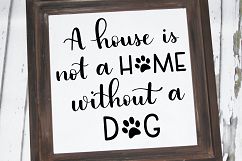 Dog SVG / A house is not a home without a dog / Handlettered Product Image 2