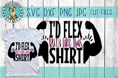 I&#039;d flex but I like this shirt - funny - muscle - SVG file Product Image 1