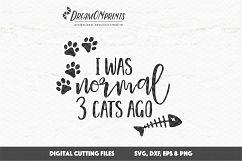Cats SVG Files - I Was Normal 3 Cats Ago Product Image 1