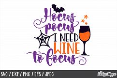 Hocus pocus I need wine to focus, SVG, Halloween Sayings SVG Product Image 1