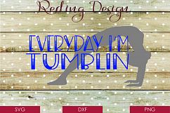 Everyday I&#039;m Tumblin - Gymnastics SVG DXF PNG Digital Cut Fi Product Image 1