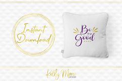 Be The Good SVG File Product Image 3