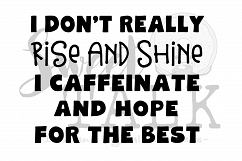 I dont really rise and shine-svg,dxf,png,jpg, Instant Digital Download Product Image 1