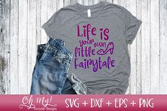 Life Is Your Own Little Fairytale - SVG DXF EPS PNG Product Image 2