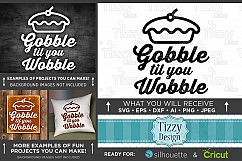 Thanksgiving Svg files - Gobble Till You Wobble Svg - 6003 Product Image 1