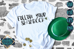Follow Your Shamrock - A St. Patricks Day SVG Product Image 1
