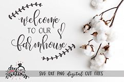 Welcome To Our Farmhouse - SVG - DXF - PNG Cut Files handlet Product Image 1