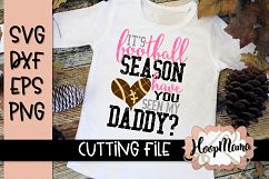 It&#039;s Football Season Have You Seen My Daddy - Football SVG C Product Image 1