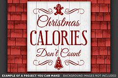 Christmas Calories Don&#039;t Count SVG - Don&#039;t Count Shirt SVG - Christmas Calories Svg -  Christmas - Fixer Upper - 063 Product Image 3