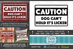 Caution Dog Can&#039;t Hold Its Licker SVG File - 808 Product Image 1