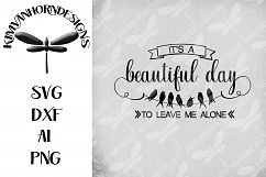 It&#039;s A Beautiful Day To Leave Me Alone Product Image 1