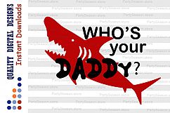 Dad svg Fathers day Svg Who's your Daddy svg Shark Clip Art Product Image 2