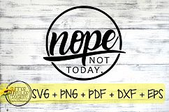 Nope Not Today SVG Product Image 1