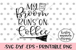 My Broom Runs on Coffee Halloween Fall SVG DXF SVG Product Image 1