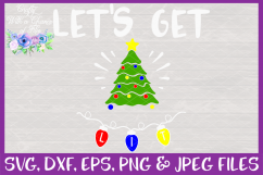 Christmas Tree Let&#039;s Get Lit SVG for Cricut &amp; Silhouette Product Image 3