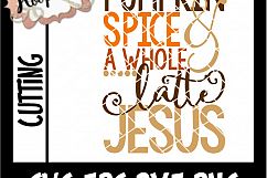Pumpkin Spice And A Whole Latte Jesus - Thanksgiving SVG Cu Product Image 2