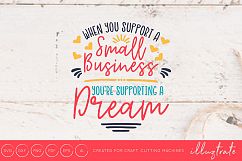 When You Support a small business you are supporting a dream Product Image 1