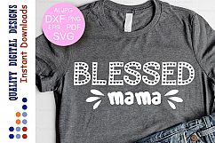 Blessed mama Svg Blessed Mama svg Blessed SVG Files sayings Product Image 1