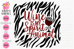 Wine SVG Cute SVG Wine Is My Spirit Animal SVG Product Image 1