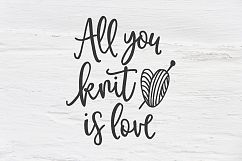 All you knit is love SVG, EPS, PNG, DXF Product Image 1