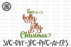 Have a holly jolly ChristmasSVG, DXF, JPG, PNG, AI, EP Product Image 1