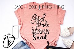 God Made Jesus Saved SVG Product Image 1