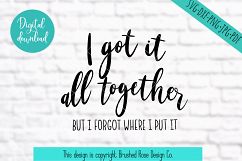 I got it together svg, mom svg, mom life svg, funny svg Product Image 2