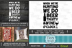 Beer Thirty Wine O&#039;clock - HUNTING SVG Files - 830 Product Image 1