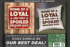 Home of a Loyal and Very Spoiled Rescued Dog SVG File - 823 Product Image 2