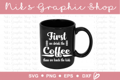First Coffee SVG, Teacher SVG, Teach SVG, Coffee Life SVG Product Image 2
